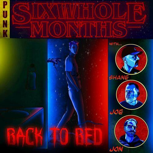 Six Whole Months – Back To Bed (2024) (ALBUM ZIP)