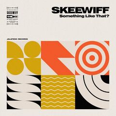 Skeewiff – Something Like That (2024) (ALBUM ZIP)