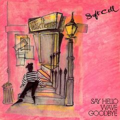 Soft Cell – Say Hello, Wave Goodbye E.P. (2024) (ALBUM ZIP)