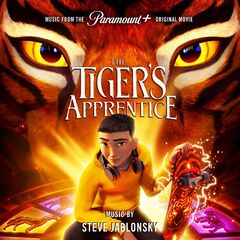 Steve Jablonsky – The Tiger’s Apprentice [Music From The Paramount Original Movie] (2024) (ALBUM ZIP)