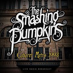 The Smashing Pumpkins – Cabaret Metro 1993 (2024) (ALBUM ZIP)