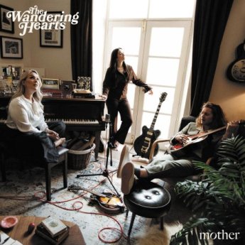 The Wandering Hearts – Mother (2024) (ALBUM ZIP)
