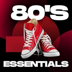 Various Artists – 80’s Essentials (2024) (ALBUM ZIP)