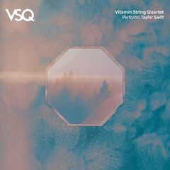 Vitamin String Quartet – Vsq Performs Taylor Swift (2024) (ALBUM ZIP)