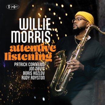 Willie Morris – Attentive Listening (2024) (ALBUM ZIP)