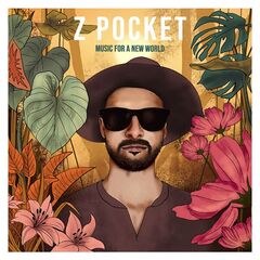 Z Pocket – Music For A New World (2024) (ALBUM ZIP)