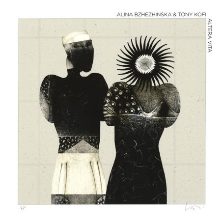 Alina Bzhezhinska &amp; Tony Kofi – Altera Vita (2024) (ALBUM ZIP)
