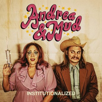 Andrea &amp; Mud – Institutionalized (2024) (ALBUM ZIP)