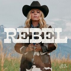 Anne Wilson – Rebel (2024) (ALBUM ZIP)
