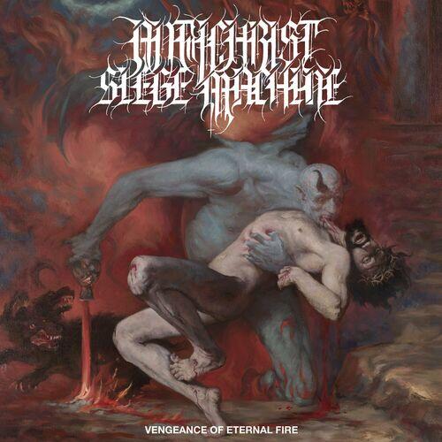 Antichrist Siege Machine – Vengeance Of Eternal Fire (2024) (ALBUM ZIP)