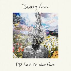 Barely Civil – I’d Say I’m Not Fine (2024) (ALBUM ZIP)