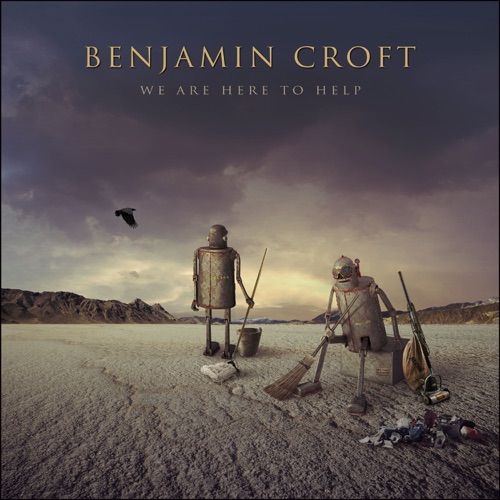 Benjamin Croft – We Are Here To Help (2024) (ALBUM ZIP)