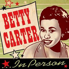 Betty Carter – In Person (2024) (ALBUM ZIP)