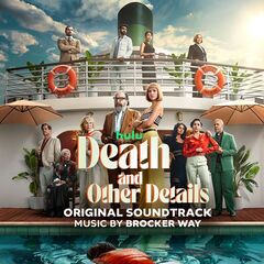 Brocker Way – Death And Other Details [Original Soundtrack] (2024) (ALBUM ZIP)