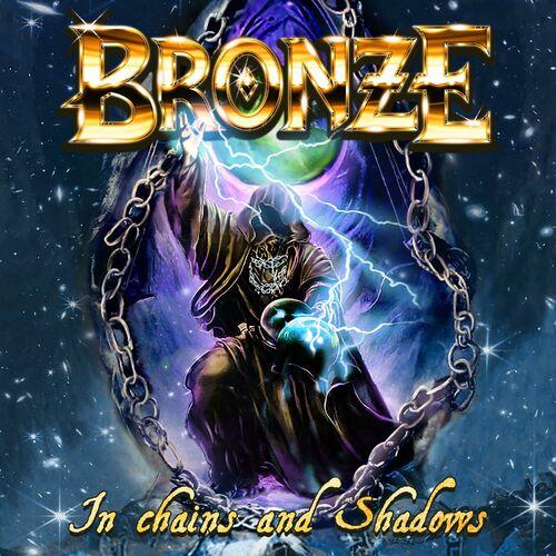 Bronze – In Chains And Shadows (2024) (ALBUM ZIP)