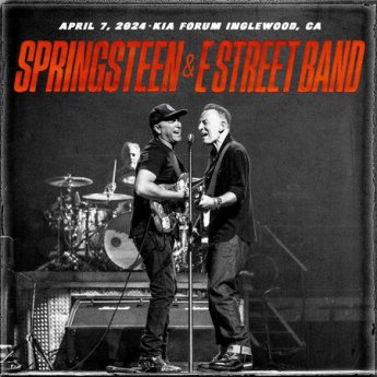 Bruce Springsteen &amp; The E Street Band – Kia Forum, Inglewood, CA, April 7, 2024 (2024) (ALBUM ZIP)
