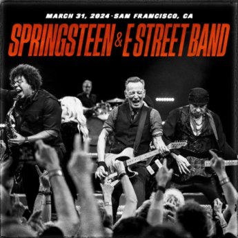 Bruce Springsteen – Chase Center, San Francisco, March 31, 2024 (2024) (ALBUM ZIP)