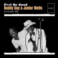 Buddy Guy – Feel So Good [Live Chicago ’85] (2024) (ALBUM ZIP)