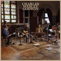 Charles Wesley Godwin – Live From Echo Mountain (2024) (ALBUM ZIP)