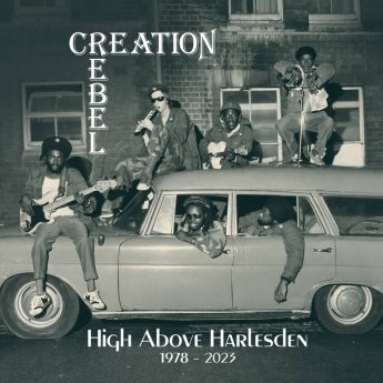 Creation Rebel – High Above Harlesden 1978-2023 (2024) (ALBUM ZIP)
