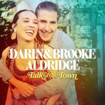 Darin &amp; Brooke Aldridge – Talk Of The Town (2024) (ALBUM ZIP)