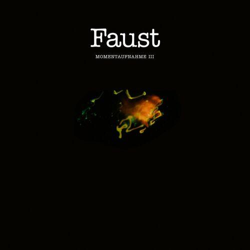 Faust – Momentaufnahme III (2024) (ALBUM ZIP)