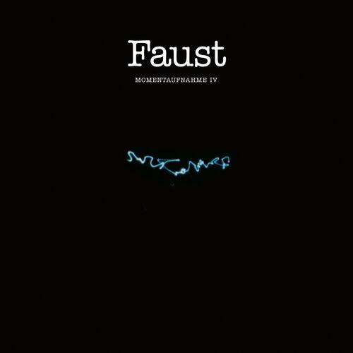 Faust – Momentaufnahme IV (2024) (ALBUM ZIP)