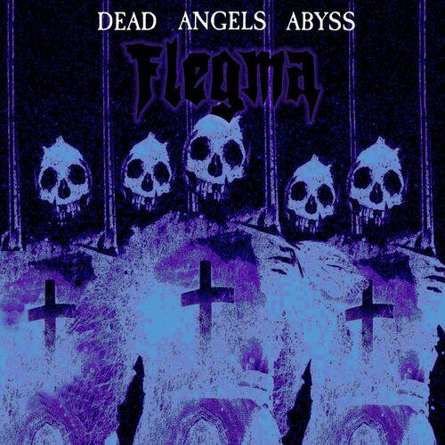 Flegma – Dead Angels Abyss (2024) (ALBUM ZIP)