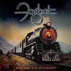 Foghat – Slow Ride Live In Concert (2024) (ALBUM ZIP)