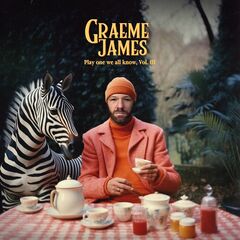 Graeme James – Play One We All Know, Vol. III (2024) (ALBUM ZIP)