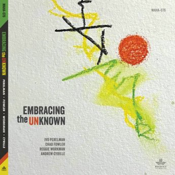 Ivo Perelman, Chad Fowler, Reggie Workman &amp; Andrew Cyrille – Embracing The Unknown (2024) (ALBUM ZIP)
