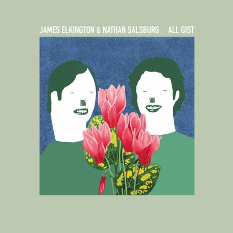 James Elkington &amp; Nathan Salsburg – All Gist (2024) (ALBUM ZIP)