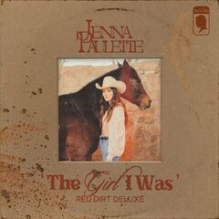 Jenna Paulette – The Girl I Was [Red Dirt Deluxe] (2024) (ALBUM ZIP)