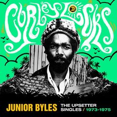Junior Byles – Curley Locks The Upsetter Singles 1973-1975 (2024) (ALBUM ZIP)