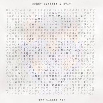 Kenny Garrett &amp; Svoy – Who Killed Ai (2024) (ALBUM ZIP)