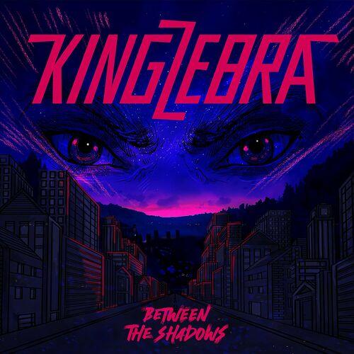 King Zebra – Between The Shadows (2024) (ALBUM ZIP)