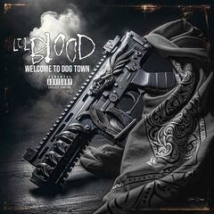 Lil Blood – Welcome To Dog Town (2024) (ALBUM ZIP)