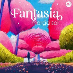 Marga Sol – Fantasia (2024) (ALBUM ZIP)