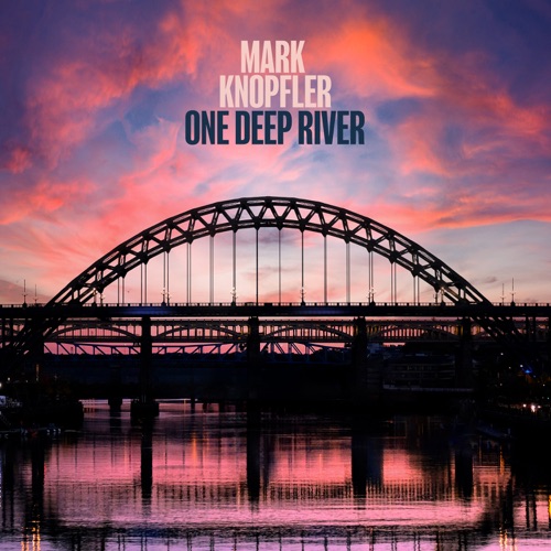 Mark Knopfler – One Deep River (2024) (ALBUM ZIP)