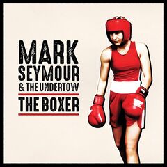 Mark Seymour – The Boxer (2024) (ALBUM ZIP)