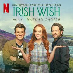Nathan Lanier – Irish Wish [Soundtrack From The Netflix Film] (2024) (ALBUM ZIP)