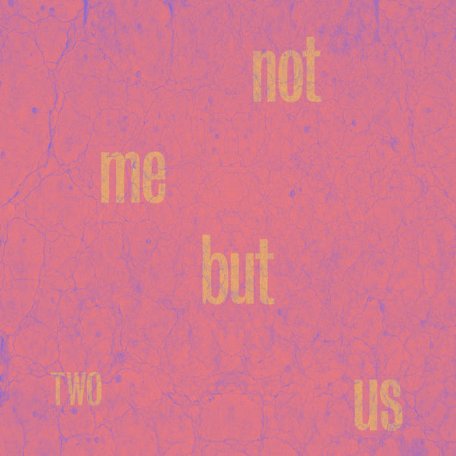 Not Me But Us – Two (2024) (ALBUM ZIP)
