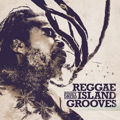 Pinky Dread – Reggae Island Grooves (2024) (ALBUM ZIP)