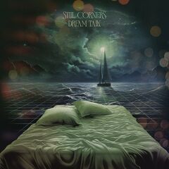 Still Corners – Dream Talk (2024) (ALBUM ZIP)