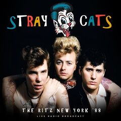 Stray Cats – The Ritz New York ’88 (2024) (ALBUM ZIP)