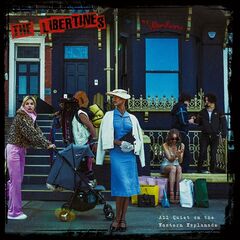 The Libertines – All Quiet On The Eastern Esplanade (2024) (ALBUM ZIP)