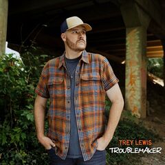 Trey Lewis – Troublemaker (2024) (ALBUM ZIP)