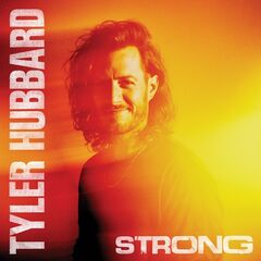 Tyler Hubbard – Strong (2024) (ALBUM ZIP)