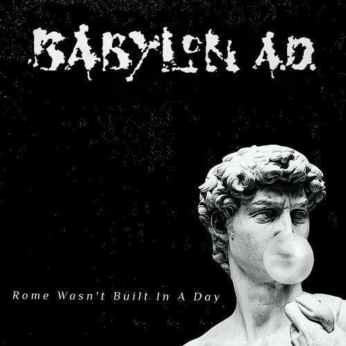 Babylon A.D. – Rome Wasn’t Built In A Day (2024) (ALBUM ZIP)