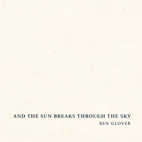 Ben Glover – And The Sun Breaks Through The Sky (2024) (ALBUM ZIP)